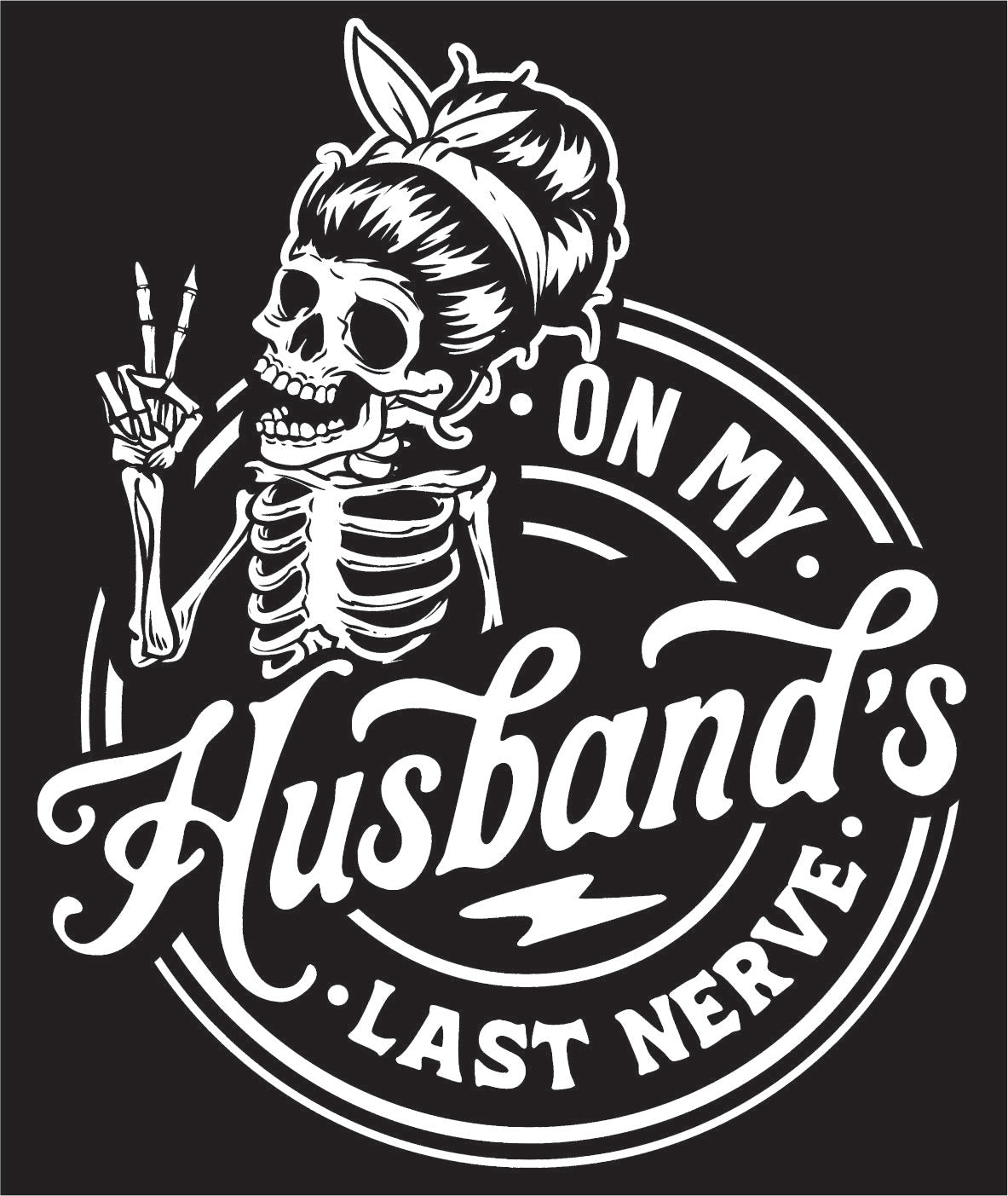 Husbands Last Nerve Decal | husbands-last-nerve-decal | Lady and The Lineman