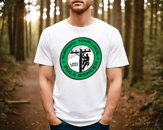 Support Your Local Pole Dancer Tee | support-your-local-pole-dancer-tee | Lady and The Lineman