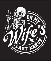 Wifes Last Nerve Decal