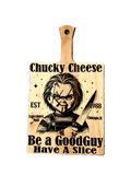 Chucky Cheese Board | 17x10” Hardwood Laser Engraved