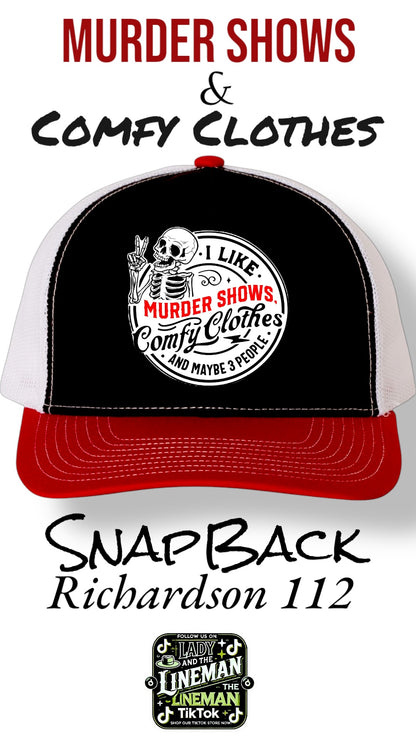 Murder Shows and Comfy Clothes - Richardson 112 SnapBack Trucker Hat