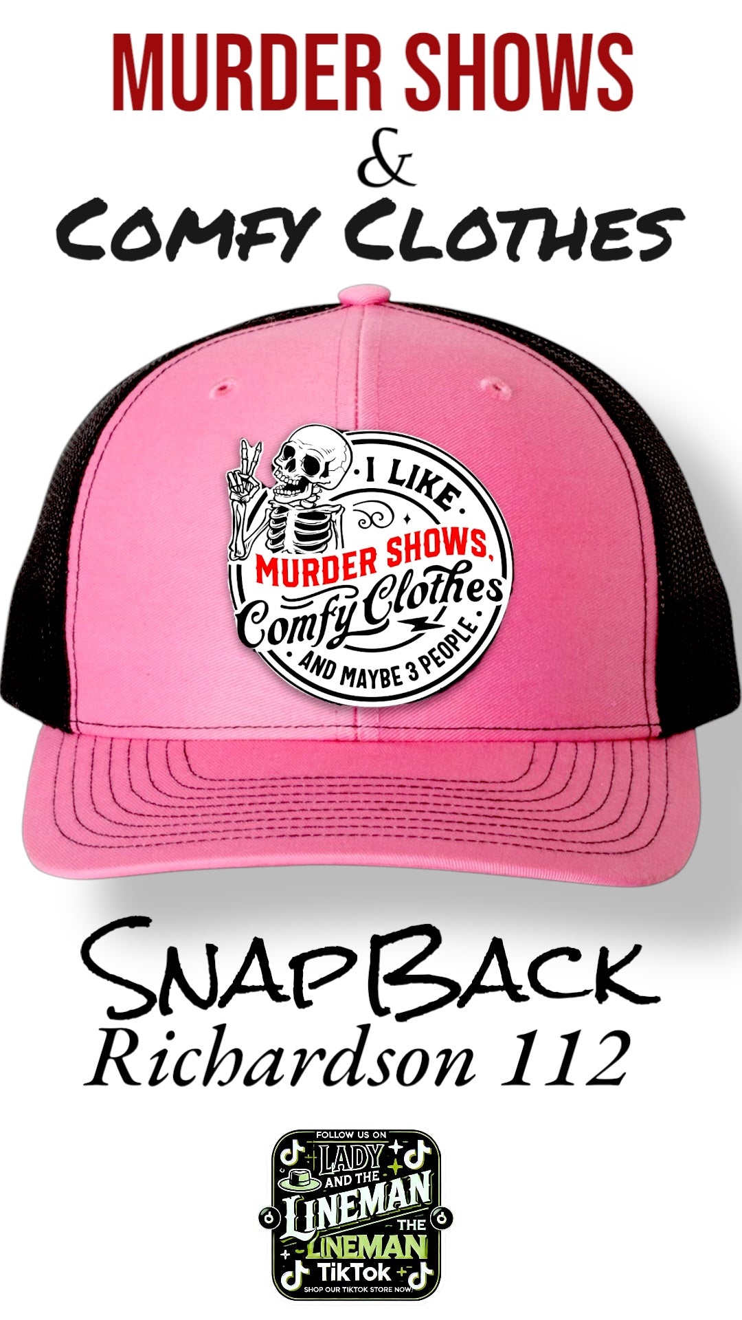 Murder Shows and Comfy Clothes - Richardson 112 SnapBack Trucker Hat