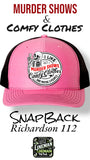 Murder Shows and Comfy Clothes - Richardson 112 SnapBack Trucker Hat