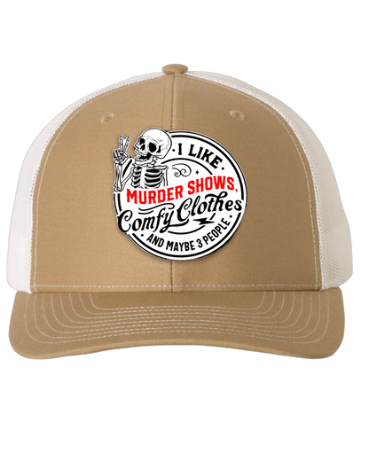 Murder Shows and Comfy Clothes - Richardson 112 SnapBack Trucker Hat