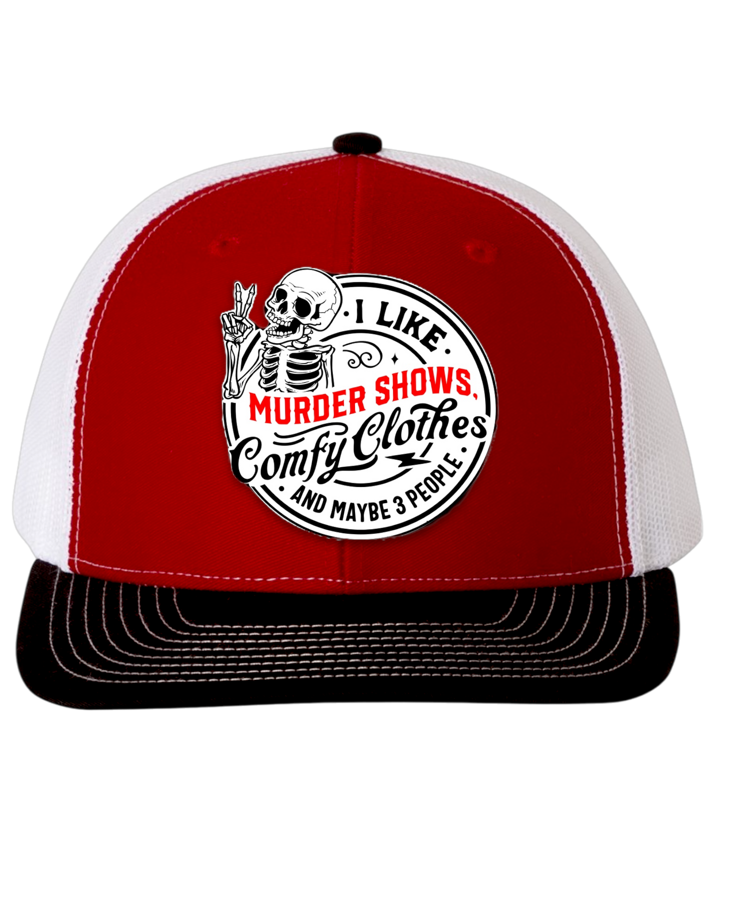 Murder Shows and Comfy Clothes - Richardson 112 SnapBack Trucker Hat