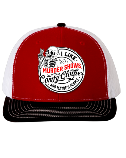 Murder Shows and Comfy Clothes - Richardson 112 SnapBack Trucker Hat