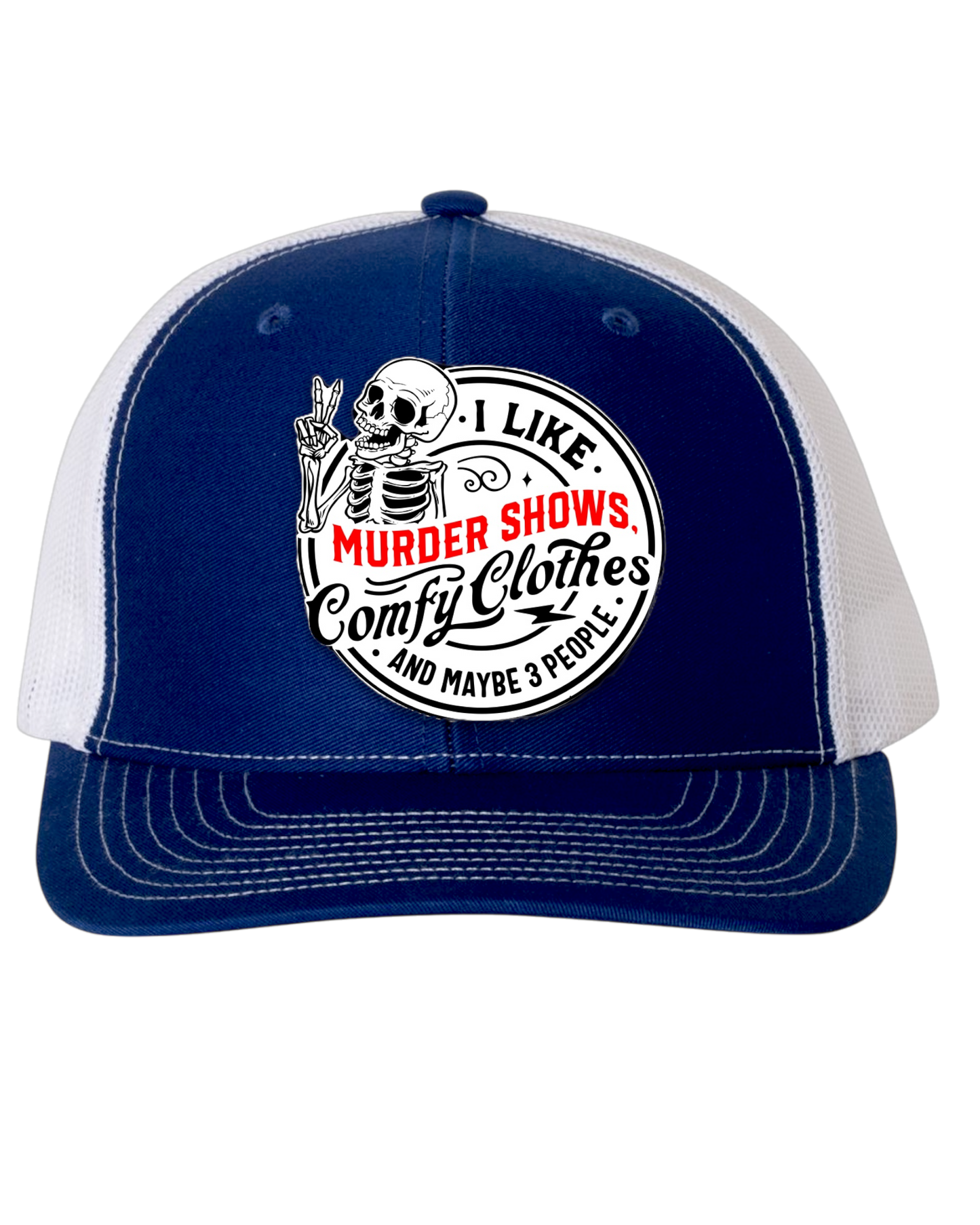 Murder Shows and Comfy Clothes - Richardson 112 SnapBack Trucker Hat