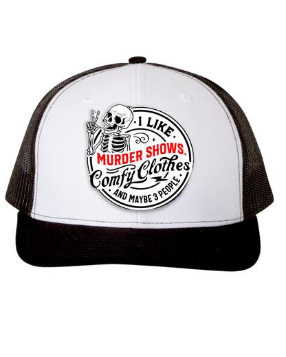 Murder Shows and Comfy Clothes - Richardson 112 SnapBack Trucker Hat