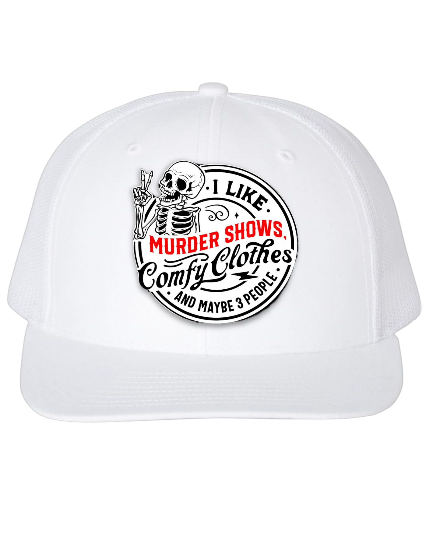 Murder Shows and Comfy Clothes - Richardson 112 SnapBack Trucker Hat