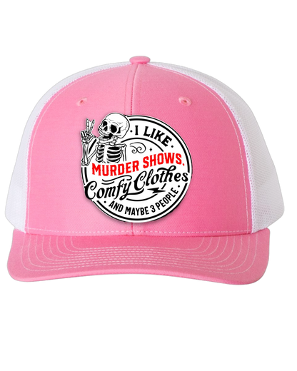 Murder Shows and Comfy Clothes - Richardson 112 SnapBack Trucker Hat